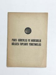 Parti Görevlisi ve Muhtarlık Bölgesi Toplantı Yönetmeliği - Kitap