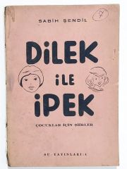 Dilek İle İpek Çocuklar İçin Şiirler - Sabih ŞENDİL - Kitap