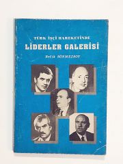Türk İşci Hareketinde Liderler Galerisi / Refik SÖNMEZSOY - Kitap