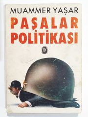 Paşalar Politikası - Muammer YAŞAR - Kitap