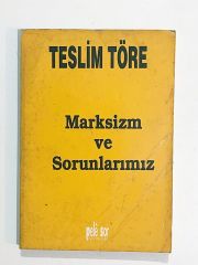 Marksizm ve Sorunlarımız / Teslim TÖRE - Kitap
