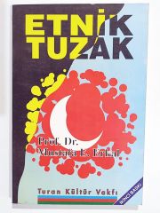 Etnik Tuzak - Prof. Dr. Mustafa E. ERKAL - Kitap