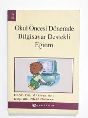 Okul Öncesi Dönemde Bilgisayar Destekli Eğitim - Prof. Dr. Meziyet ARI - Kitap