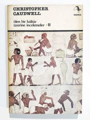 Ölen Bir Kültür Üzerine İncelemeler - Christopher CAUDWELL - Kitap