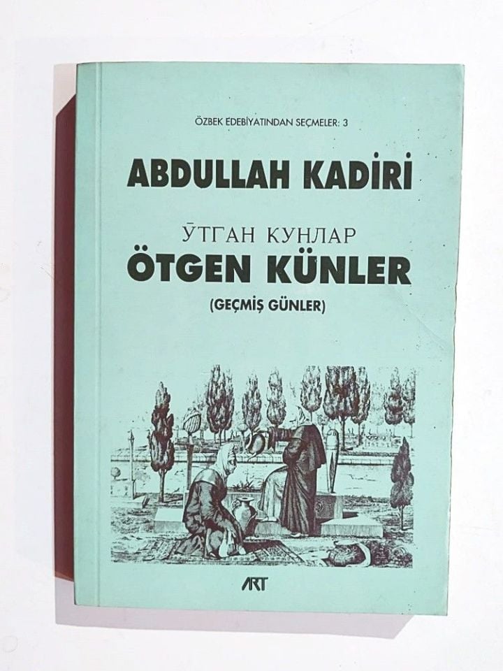 Ötgen günler - Geçmiş günler Abdullah KADİRİ