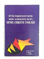 Bütünsel Marksist Oluşum Yolunda Bir Girişim İçin Genel Çerçeve Taslağı / Melik KARA - Kitap