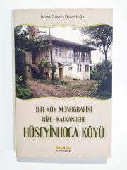 Bir Köy Monografisi Rize - Kalkandere Hüseyin Hoca Köyü