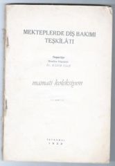 Mekteplerde Diş Bakımı Teşkilatı, Protez v.b. Dişçilik Tarihi,  - Kitap