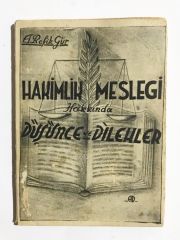 Hakimlik mesleği hakkında düşünce ve dilekler - A. Refik GÜL /  İmzalı Kitap