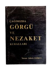 Çağımızda Görgü Ve Nezaket Kuralları - Şükrü ESİRCİ - Kitap
