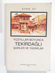 Yüzyıllar Boyunca Tekirdağlı Şairler Ve Yazarlar -  Aydın OY - Kitap