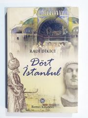 Dört İstanbul - Radi DİKİCİ - Kitap