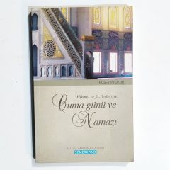 Hikmet Ve Faziletleriyle Cuma Günü Ve Namazı - Hüseyin Okur / Kitap