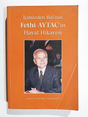 İçimizden biri Fethi AYTAÇ'ın hayat hikayesi