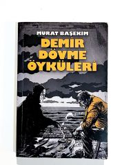 Demir Dövme Öyküleri - Murat BAŞEKİM - Kitap