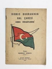 Kıbrıs Buhranının Hal Çaresi / Makbule KOŞUCU - Kitap