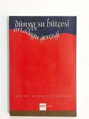 Dünya Su Bütçesi ve Ortadoğu Gerçeği / Mehmet TOMANBAY - Kitap