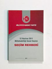 12 Haziran 2011 Milletvekilliği Genel Seçimi / Seçim Rehberi MHP - Kitap