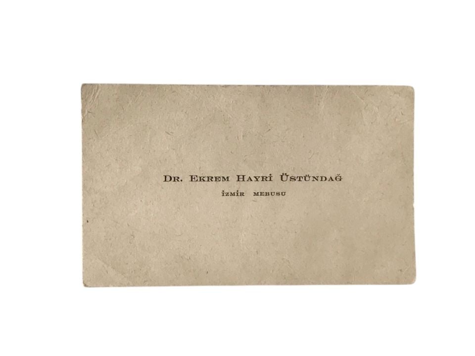 Ekrem Hayri ÜSTÜNDAĞ - İzmir Mebusu / Kartadres