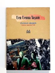 Ucu Ucuna Yaşam - Dursun AKÇAM - Kitap