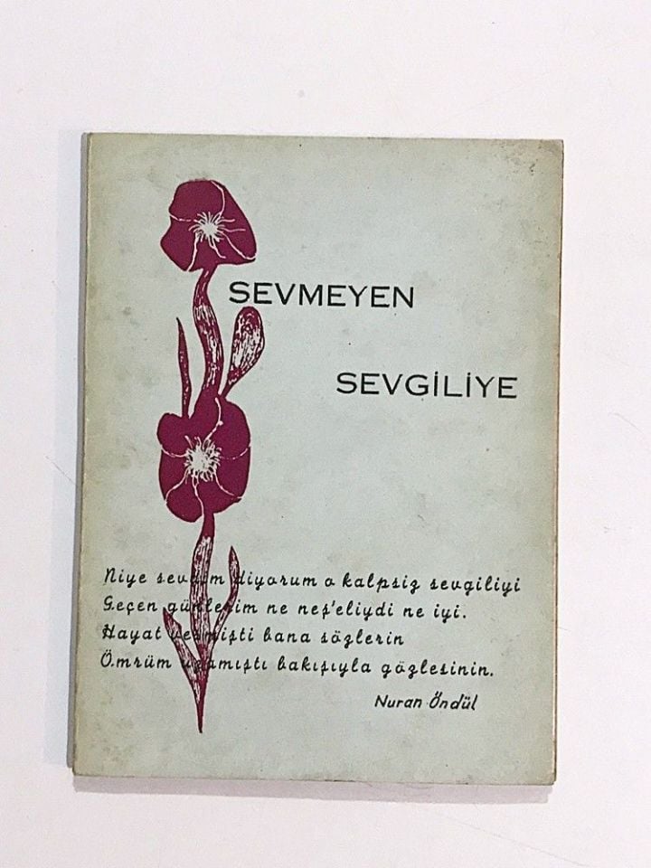 Sevmeyen Sevgiliye / Nuran ÖNDÜL