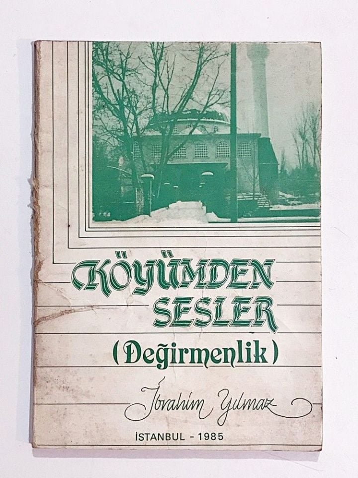 Köyümden Sesler Değirmenlik / İbrahim YILMAZ