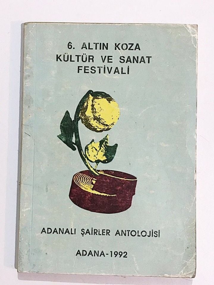 ADANALI ŞAİRLER ANTOLOJİSİ(6.ALTIN KOZA KÜLTÜR VE SANAT FESTİVALİ)