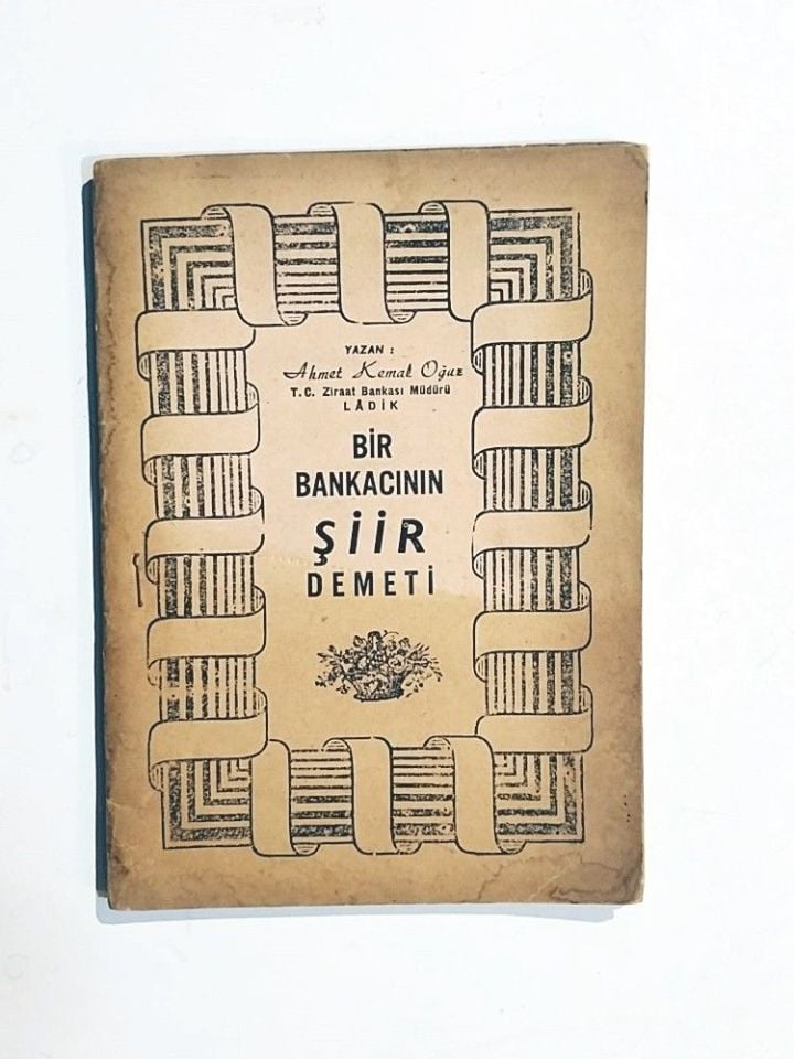 Bir Bankacının Şiir Demeti / Ahmet Kemal OĞUZ - Ziraat Bankası, Ladik - Kitap
