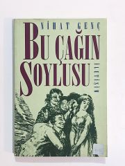 Bu Çağın Soylusu / Nihat GENÇ - Kitap