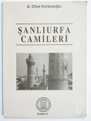 Şanlıurfa Camileri / A. Cihat KÜRKÇÜOĞLU - Kitap