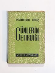 Günlerin Getirdiği / Nurullah ATAÇ - Kitap