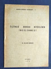 Üçüncü derece ritüelinin incelenmesi Selami IŞINDAĞ / Mason Der. Yay. - Kitap