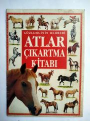 Gözlemcinin Rehberi / Atlar Çıkartma Kitabı - Kitap