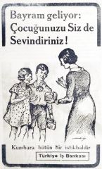 Kumbara bütün bir istikbaldir / İş Bankası - Gazete. dergi reklamı