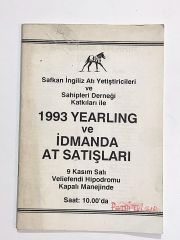 1993 Yearling ve İdmanda At Satışları / Safkan İngiliz Atı Yetiştiricileri ve Sahipleri Derneği Katkıları İle - Kitap