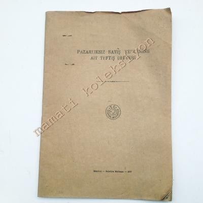 Çiftkurtlar Mefruşat - Pazarlıksız satış yerlerine ait teftiş defteri - Efemera