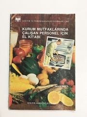 Kurum Mutfaklarında Çalışan Personel İçin El Kitabı / Selma BİRER - Kitap