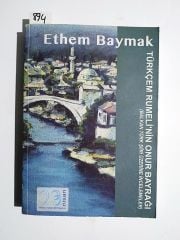 TÜRKÇEM RUMELİNİN ONUR BAYRAĞI - Ethem BAYMAK / Kitap