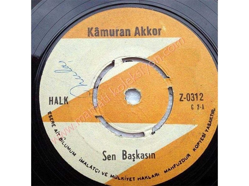 Kamuran AKKOR / Sen başkasın, Mutluluğa şarkı - 45'lik plak