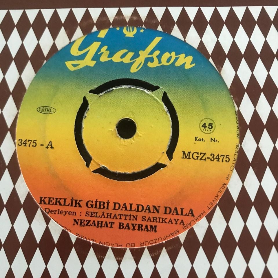 Keklik gibi daldan dala - Bende her yaradan var / Nezahat BAYRAM - 45'lik plak