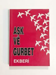 Aşk ve Gurbet Ekberi - Kitap