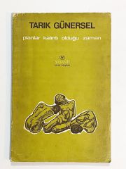 Planlar Kalıntı Olduğu Zaman / Tarık GÜNERSEL - Kitap
