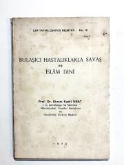 Bulaşıcı Hastalıklarla Savaş Ve İslam Dini - Ekrem Kadri UNAT - Kitap