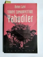 Türkiye Cumhuriyeti' nde Yahudiler / Avner LEVİ - Kitap