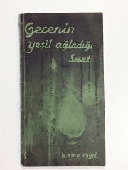 Gecenin Yeşil Ağladığı Saat / H. Sina AKYOL - Kitap