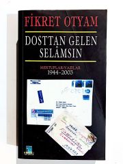 Dosttan Gelen Selamsın - Fikret OTYAM - Kitap