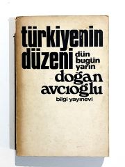 Türkiyenin Düzeni Dün Bugün Yarın - Doğan AVCIOĞLU - Kitap