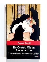 Ne Olursa Olsun Savaşıyorlar - Server TANİLLİ - Kitap