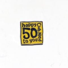 Happy 50 to you 7 Club Med - Rozet