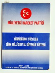 Milliyetçi Hareket Partisi, Yirmibirinci yüzyılda Türk milli sosyal güvenlik sistemi - Kitap